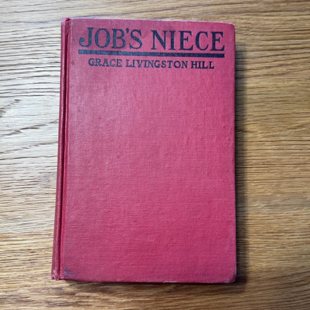 Job's Niece by Grace Livingston Hill Vintage Hardcover Grosset & Dunlap 1927